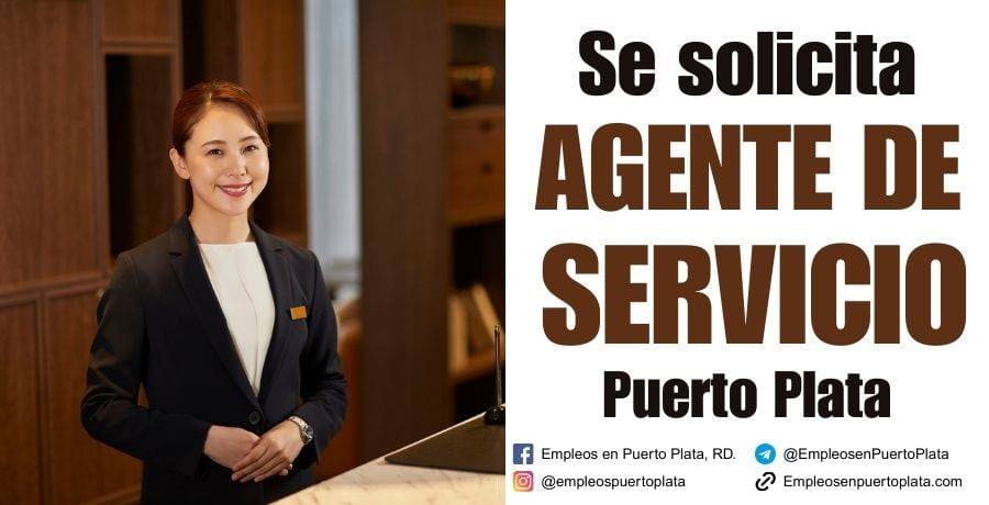 agente de servicio Puerto Plata republica dominicana vacante empleo trabajar