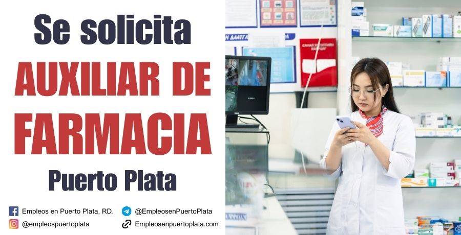 auxiliar de farmacia puerto plata republica dominicana vacante empleo trabajar