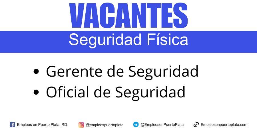 chc hotels y holiday inn solicita personal de seguridad física en puerto plata