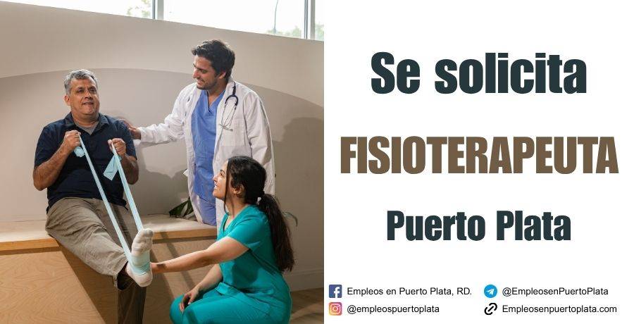 fisioterapeuta Puerto Plata republica dominicana vacante empleo trabajar