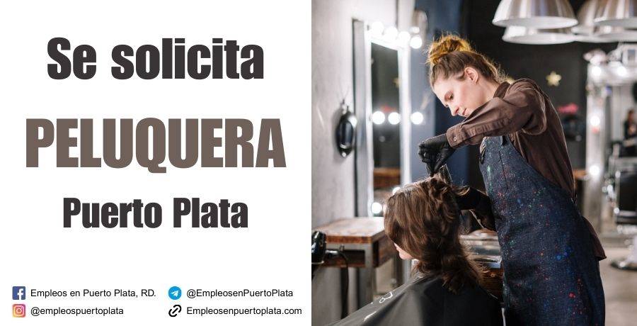 peluquera Puerto Plata republica dominicana vacante empleo trabajar