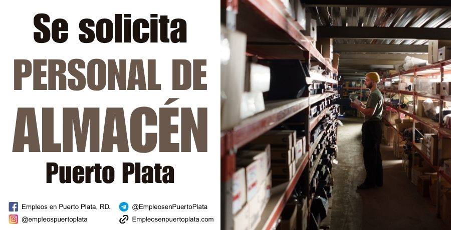 personal de almacén Puerto Plata republica dominicana vacante empleo trabajar