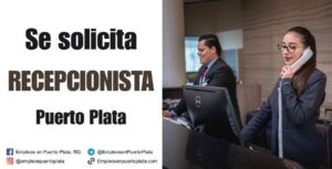 recepcionista Puerto Plata republica dominicana vacante empleo trabajar